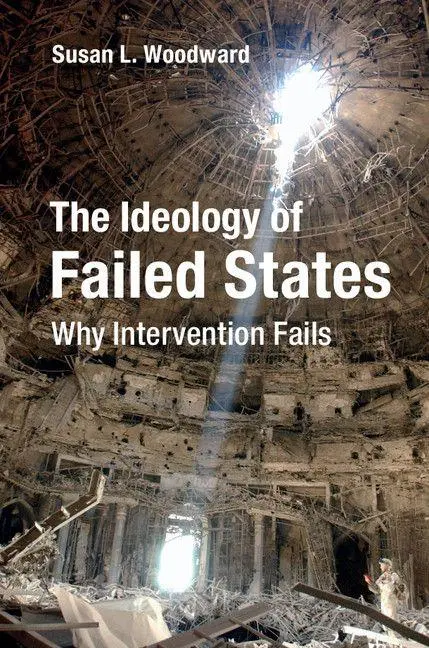 Cover: 9781316629581 | The Ideology of Failed States | Susan L. Woodward | Taschenbuch | 2017