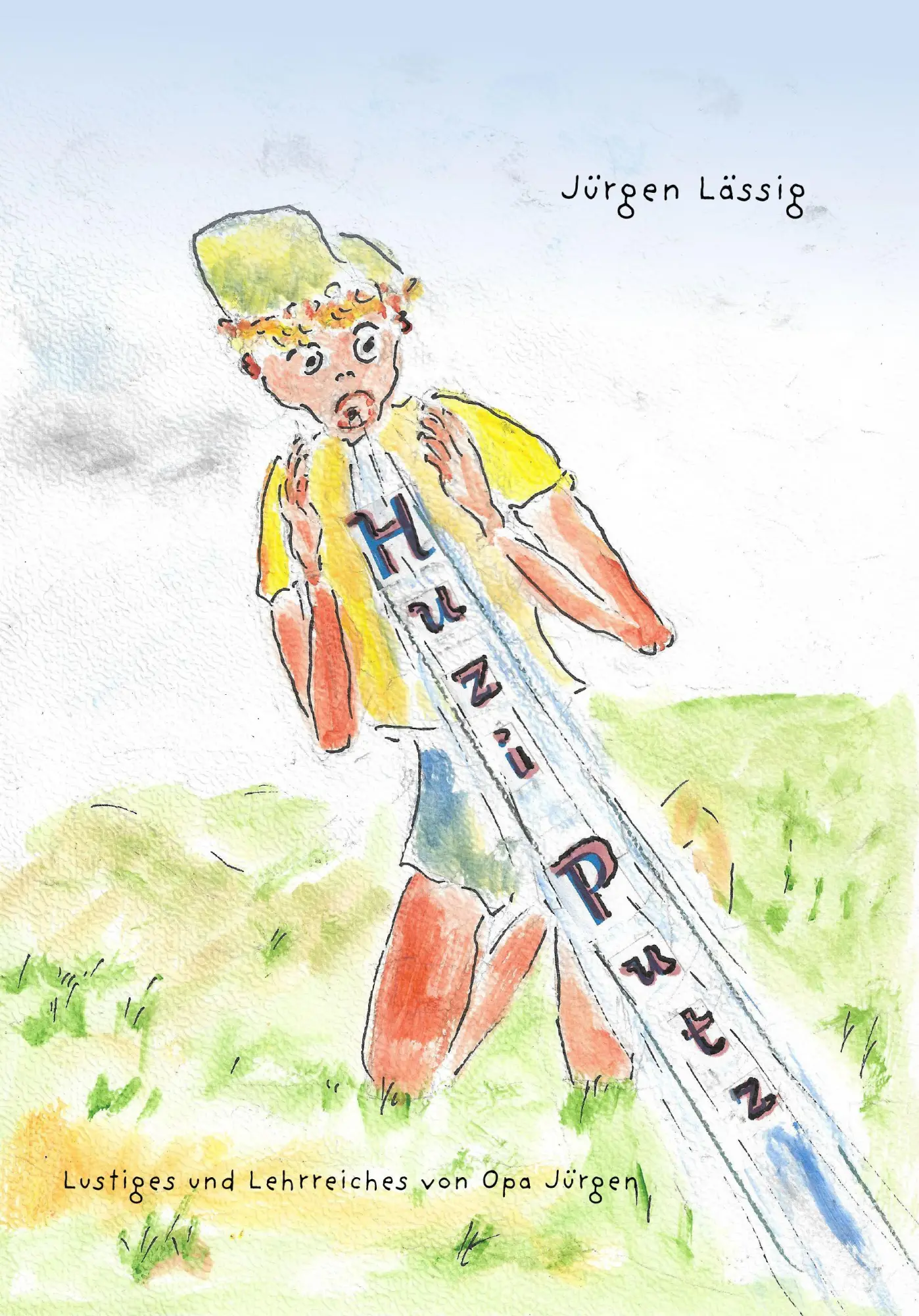 Cover: 9783038309581 | Huzi Putz | Lustiges und lehrreiches von Opa Jürgen | Jürgen Lässig