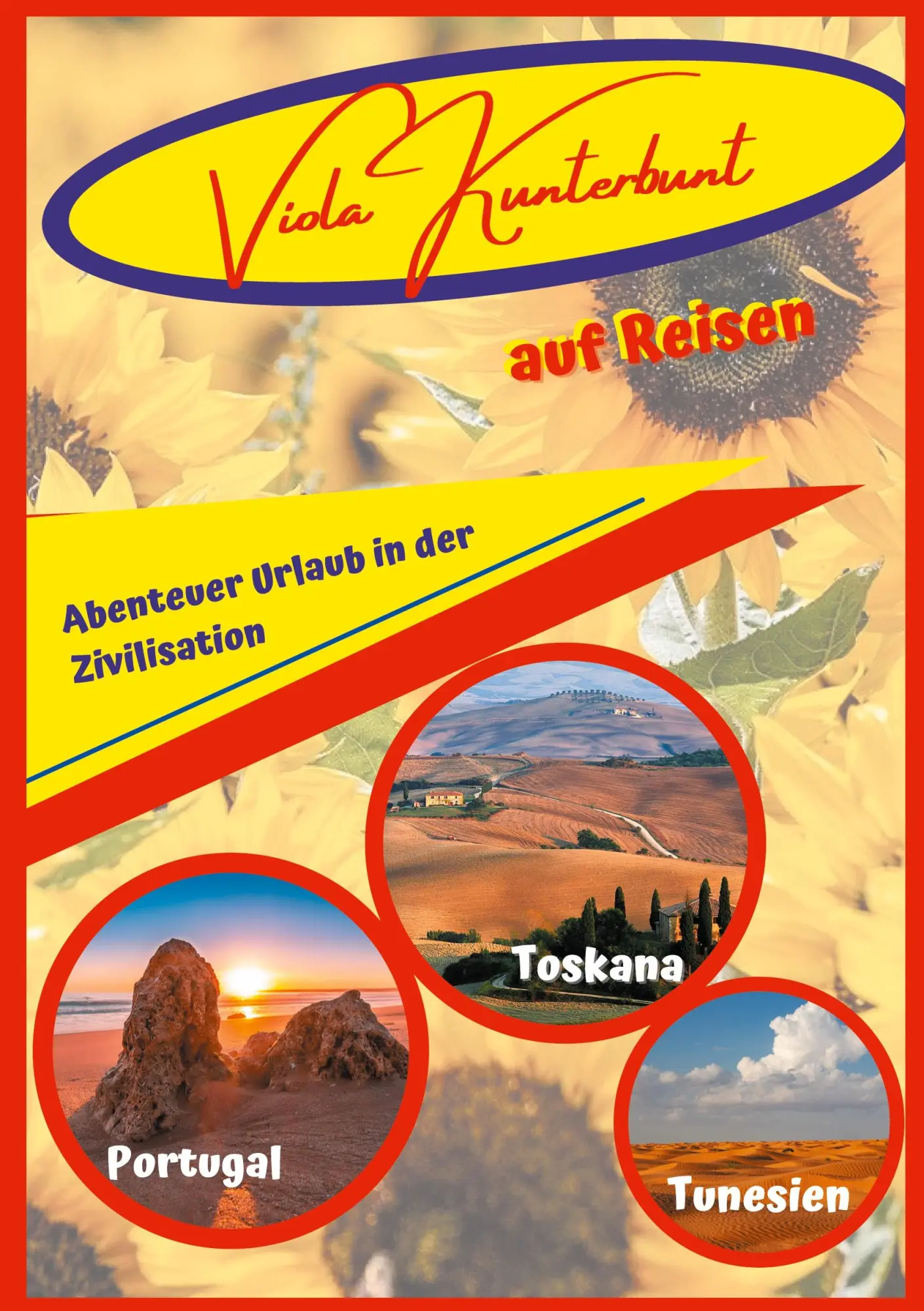Cover: 9783754319581 | Viola Kunterbunt auf Reisen | Toskane, Portugal, Tunesien | Buch