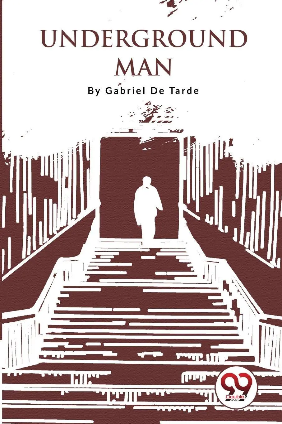 Cover: 9789357279581 | Underground Man | Gabriel De Tarde | Taschenbuch | Englisch | 2023