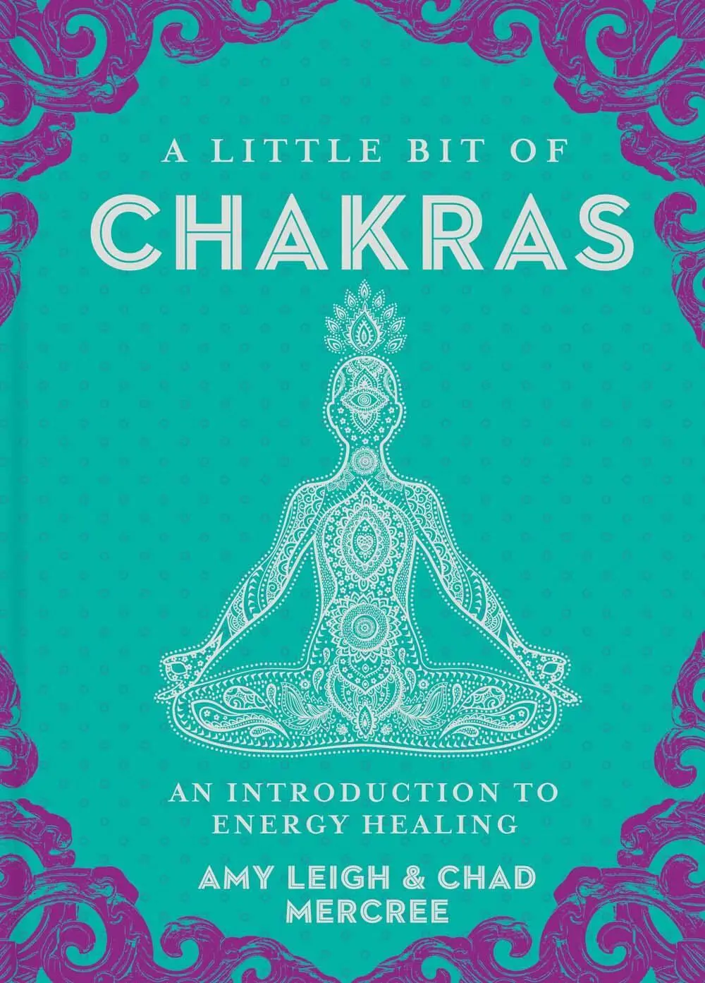 Cover: 9781454919681 | A Little Bit of Chakras | An Introduction to Energy Healing | Buch
