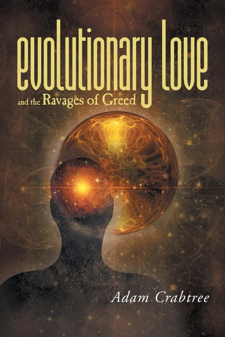 Cover: 9781525509681 | Evolutionary Love and the Ravages of Greed | Adam Crabtree | Buch