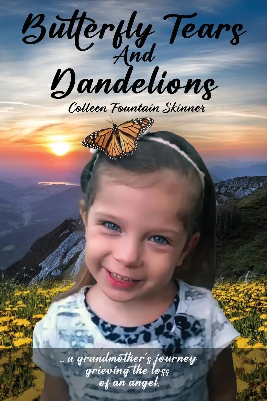 Cover: 9781958169681 | Butterfly Tears and Dandelions | Colleen Fountain Skinner | Buch