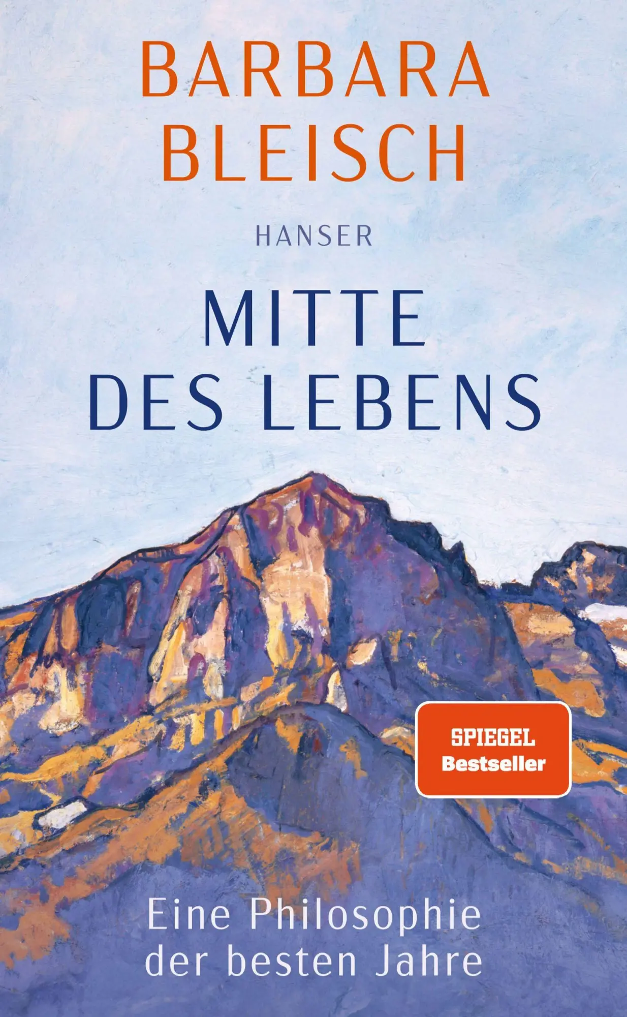 Cover: 9783446279681 | Mitte des Lebens | Eine Philosophie der besten Jahre | Barbara Bleisch