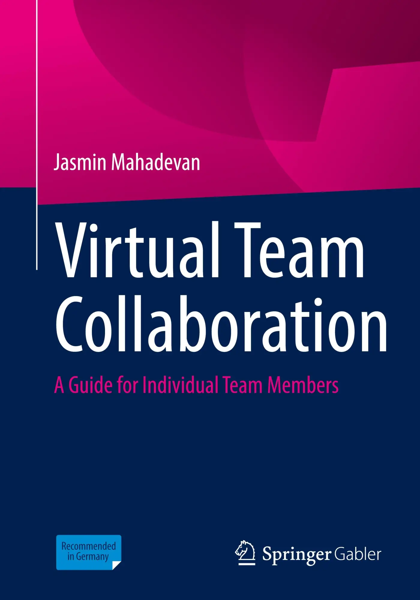 Cover: 9783658449681 | Virtual Team Collaboration | A Guide for Individual Team Members