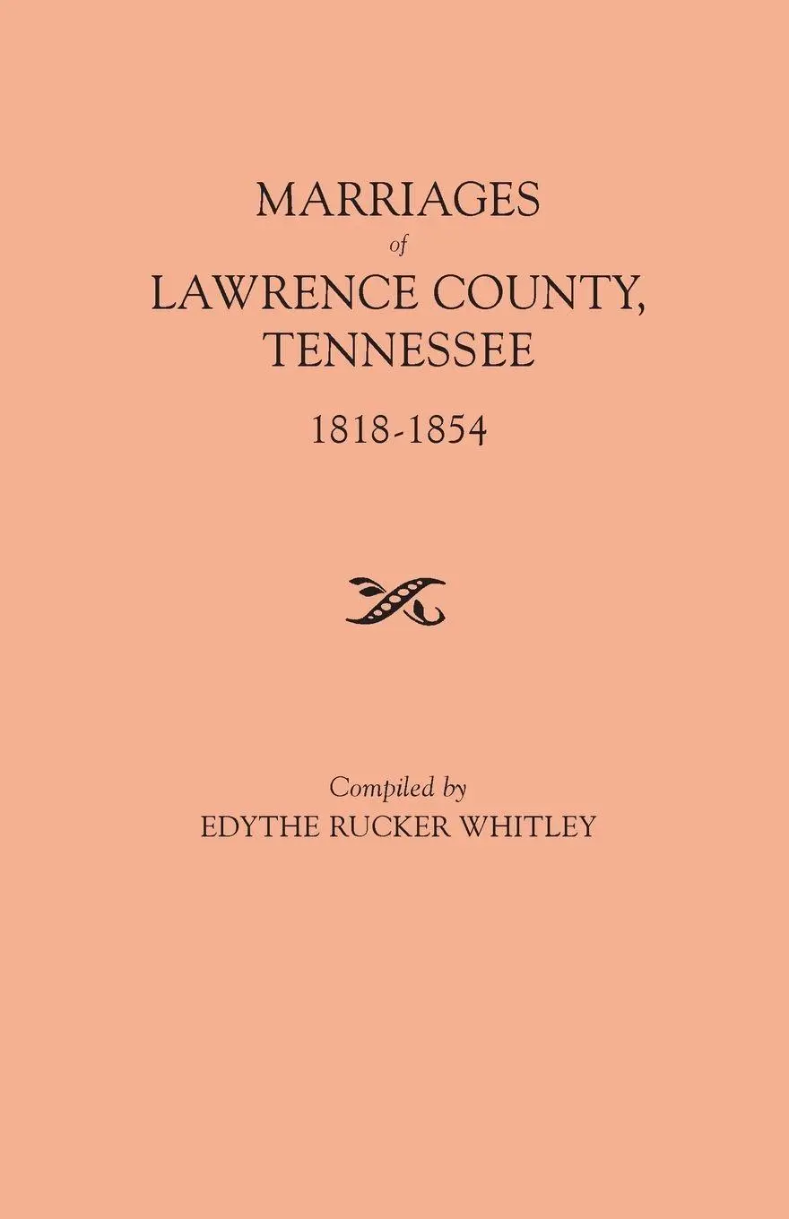 Cover: 9780806309781 | Marriages of Lawrence County, Tennessee, 1818-1854 | Whitley | Buch