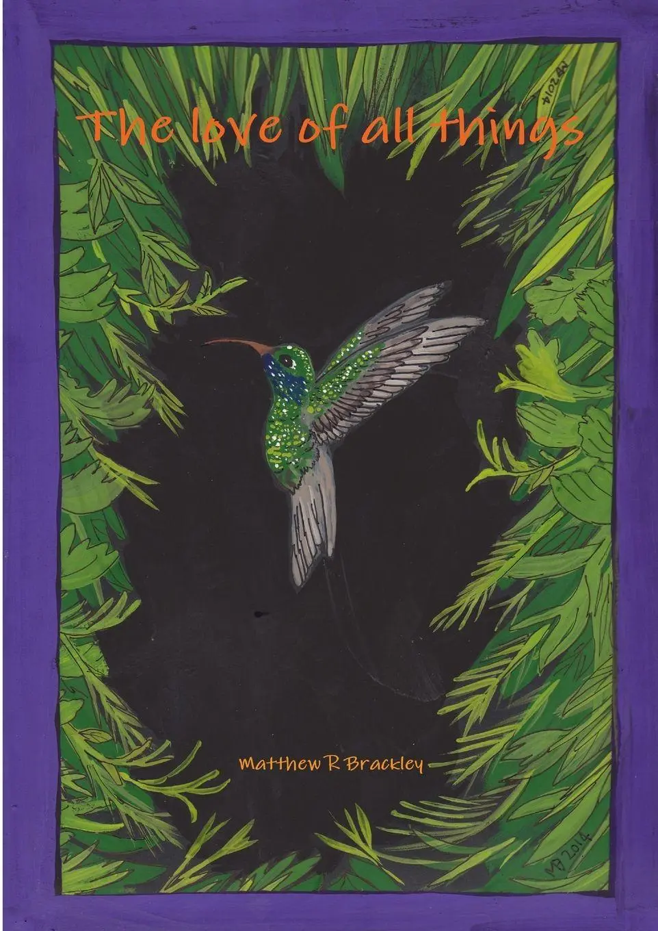 Cover: 9781291799781 | The Love of all things | Matthew R Brackley | Taschenbuch | Englisch