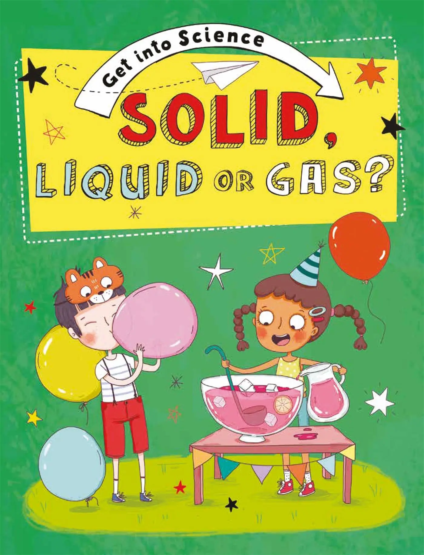 Cover: 9781445169781 | Get Into Science: Solid, Liquid or Gas? | Jane Lacey | Taschenbuch