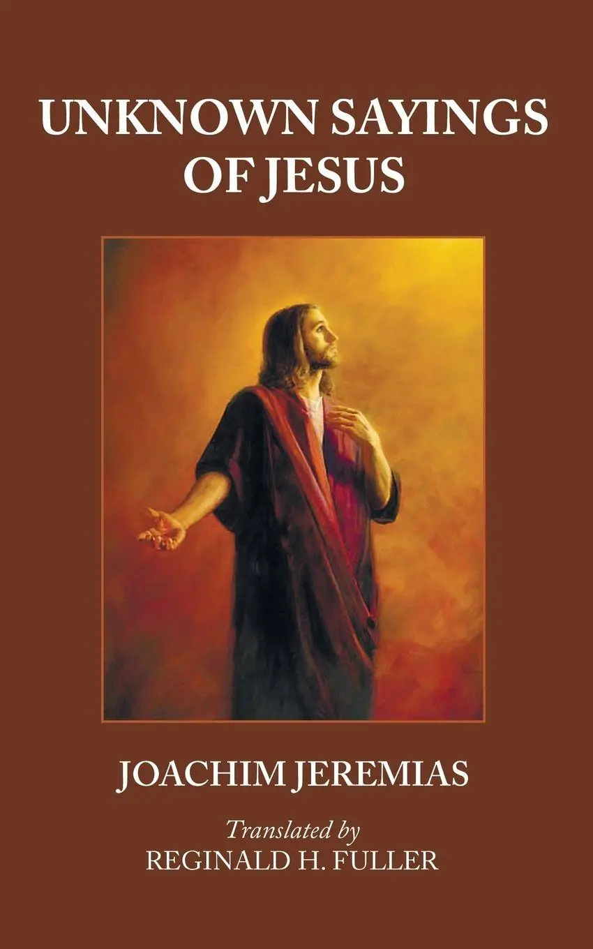 Cover: 9781556359781 | Unknown Sayings of Jesus | Joachim Jeremias | Taschenbuch | Englisch