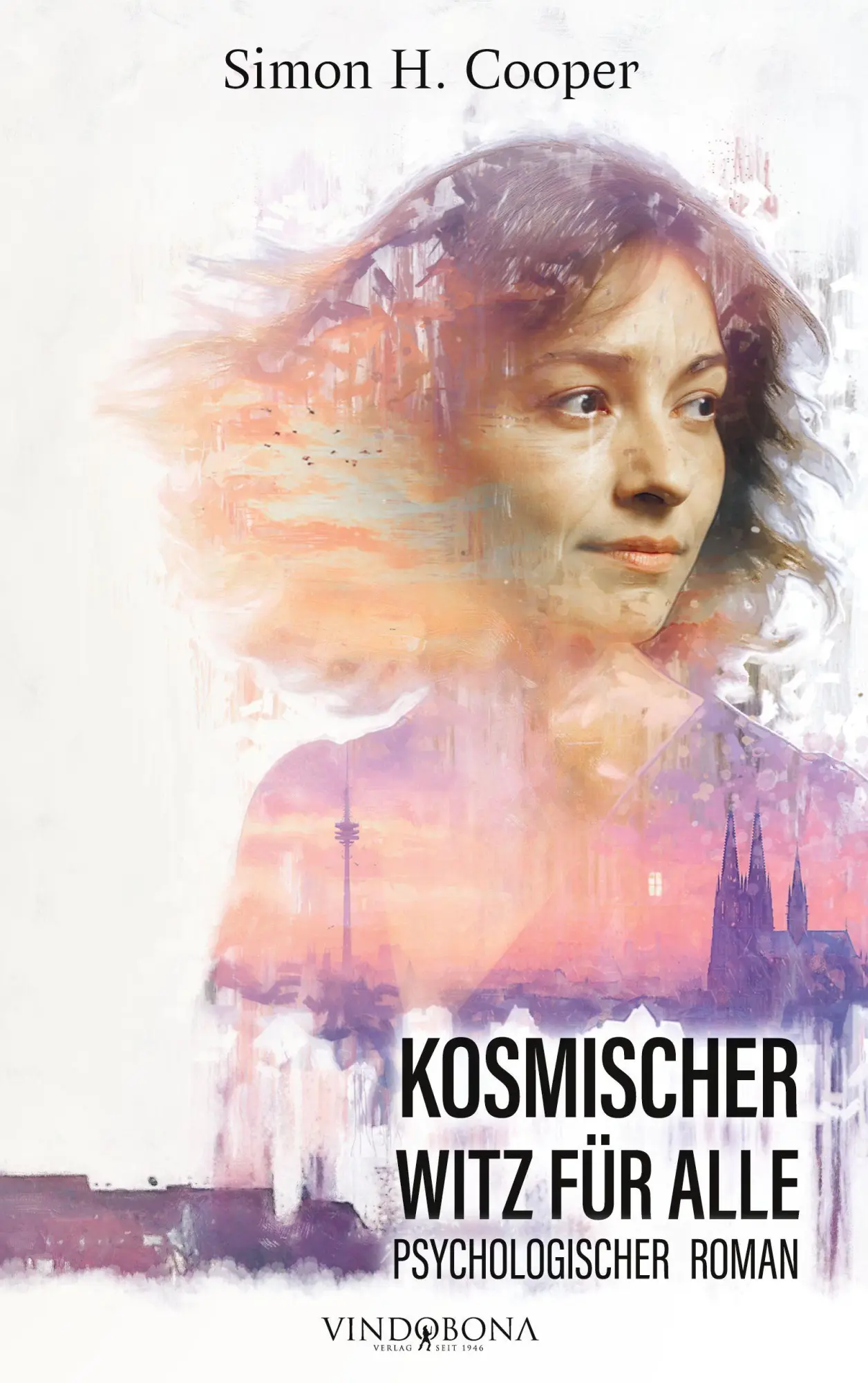 Cover: 9783903579781 | Kosmischer Witz für alle | Psychologischer Roman | Simon H. Cooper