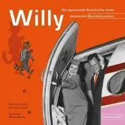 Cover: 9783981009781 | Willy - Die spannende Geschichte eines deutschen Bundeskanzlers | Buch