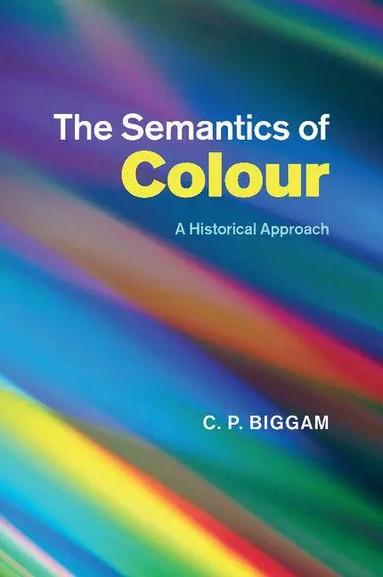 Cover: 9781107499881 | The Semantics of Colour | C. P. Biggam | Taschenbuch | Englisch | 2014