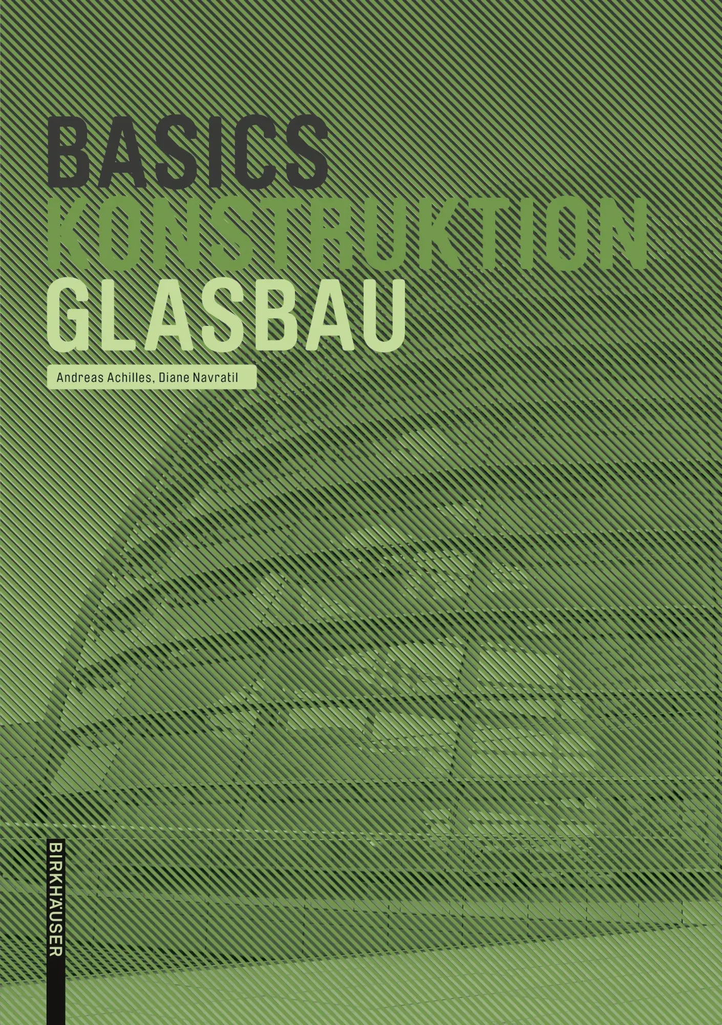 Cover: 9783035619881 | Basics Glasbau | Andreas Achilles (u. a.) | Taschenbuch | 80 S. | 2020