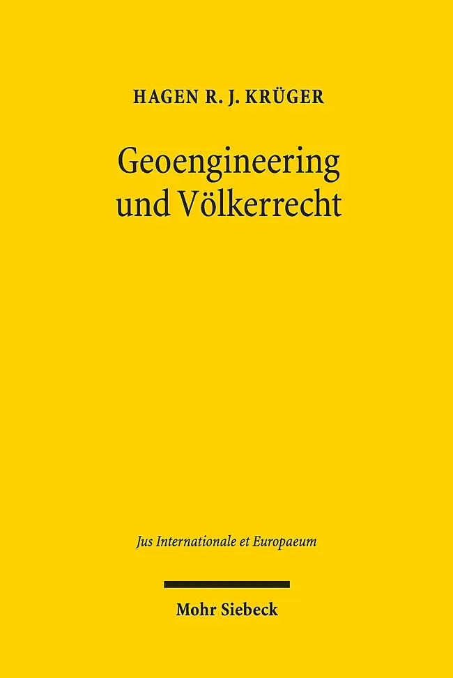 Cover: 9783161589881 | Geoengineering und Völkerrecht | Hagen R. J. Krüger | Buch | XXII