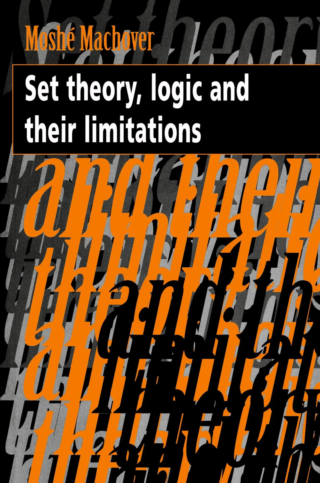 Cover: 9780521479981 | Set Theory, Logic and Their Limitations | Moshe Machover | Taschenbuch