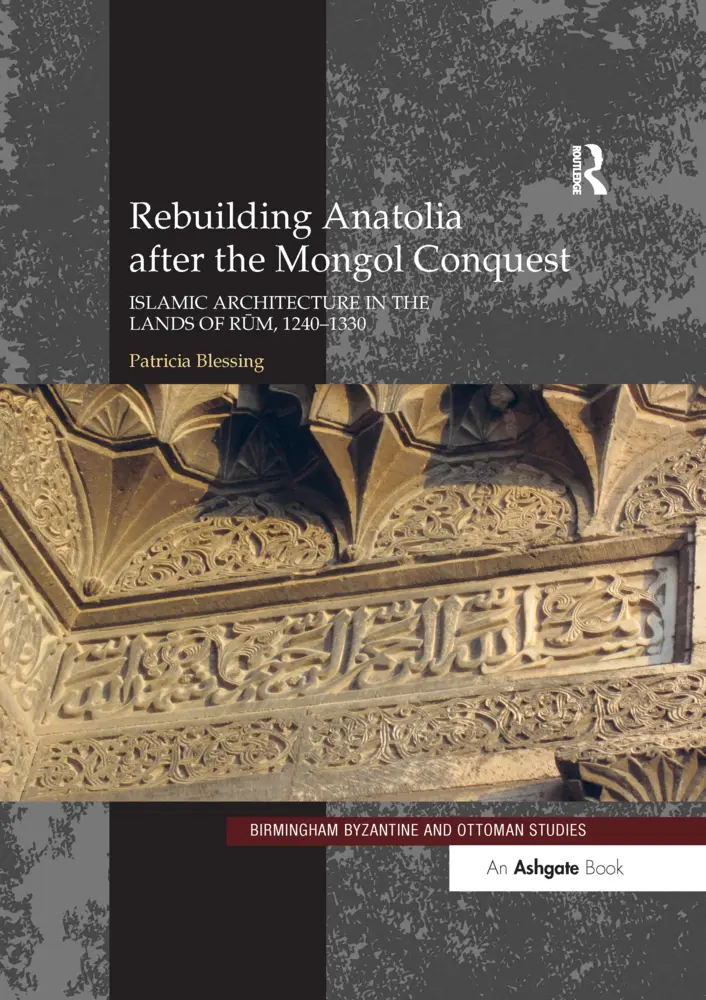 Cover: 9780367600082 | Rebuilding Anatolia after the Mongol Conquest | Patricia Blessing