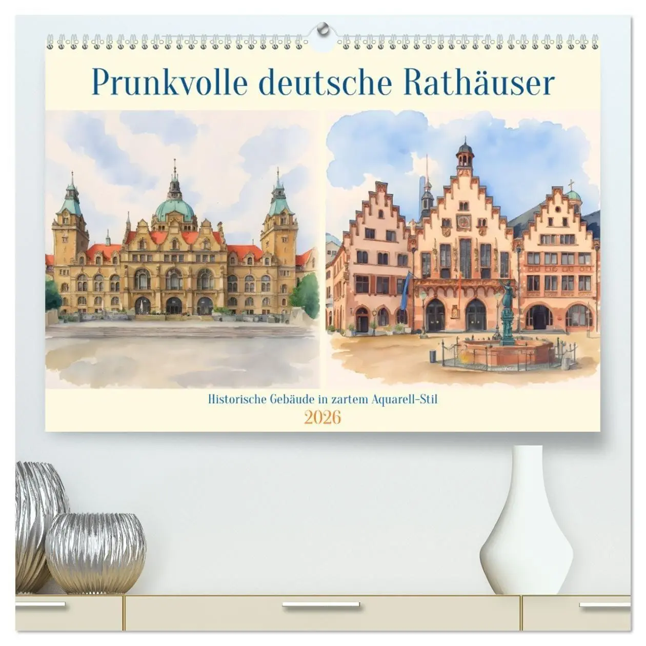 Cover: 9783516720082 | Prunkvolle deutsche Rathäuser (hochwertiger Premium Wandkalender...