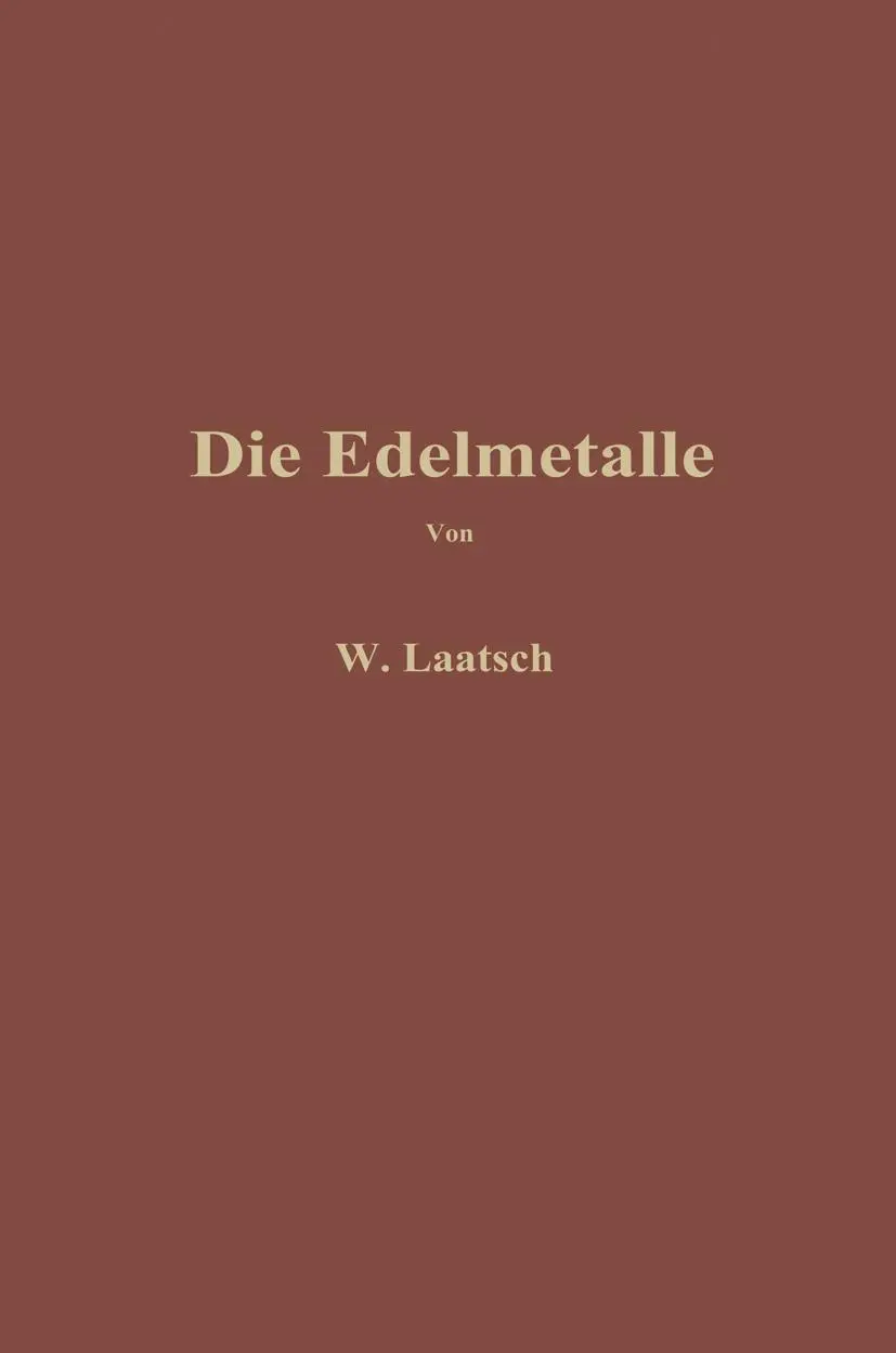 Cover: 9783642900082 | Die Edelmetalle | Wilhelm Laatsch | Taschenbuch | vi | Deutsch