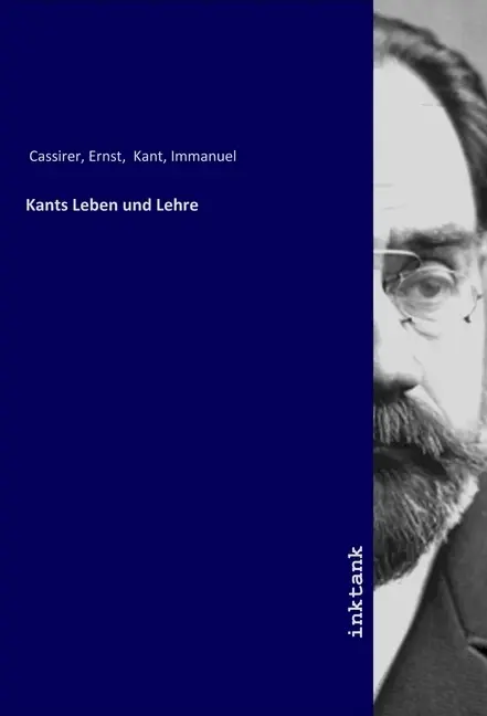 Cover: 9783747700082 | Kants Leben und Lehre | Ernst Cassirer (u. a.) | Taschenbuch | Deutsch