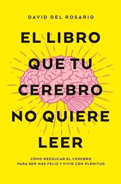 Cover: 9788419130082 | Libro Que Tu Cerebro No Quiere Leer, El -V2* | David Del Rosario