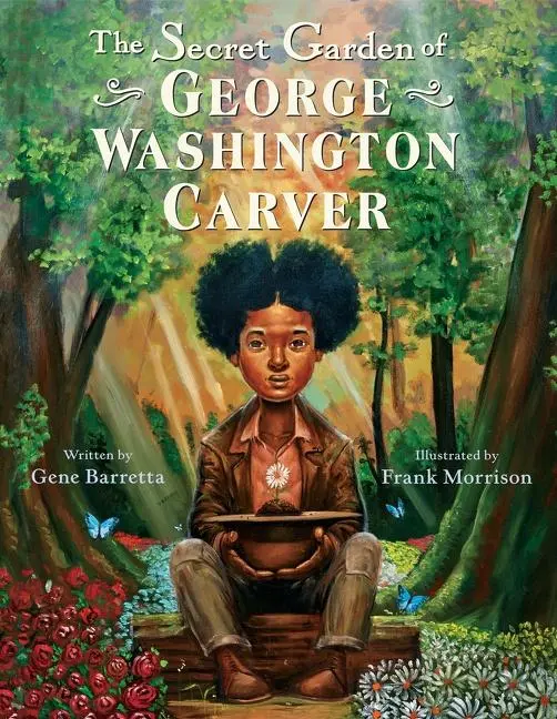 Cover: 9780062430182 | The Secret Garden of George Washington Carver | Gene Barretta | Buch