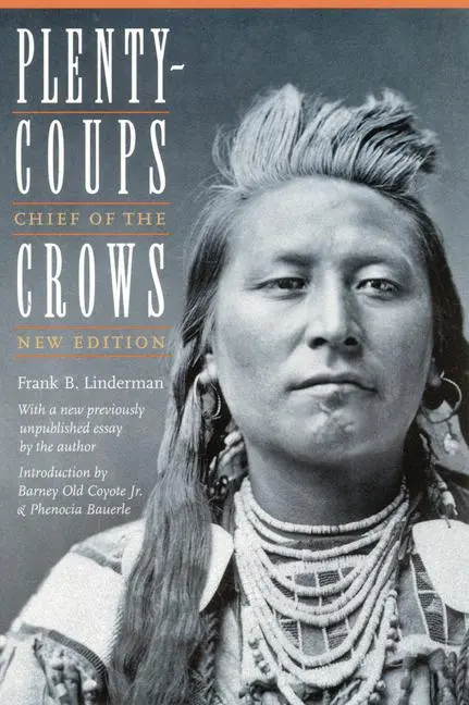 Cover: 9780803280182 | Plenty-Coups | Chief of the Crows (Second Edition) | Frank B Linderman
