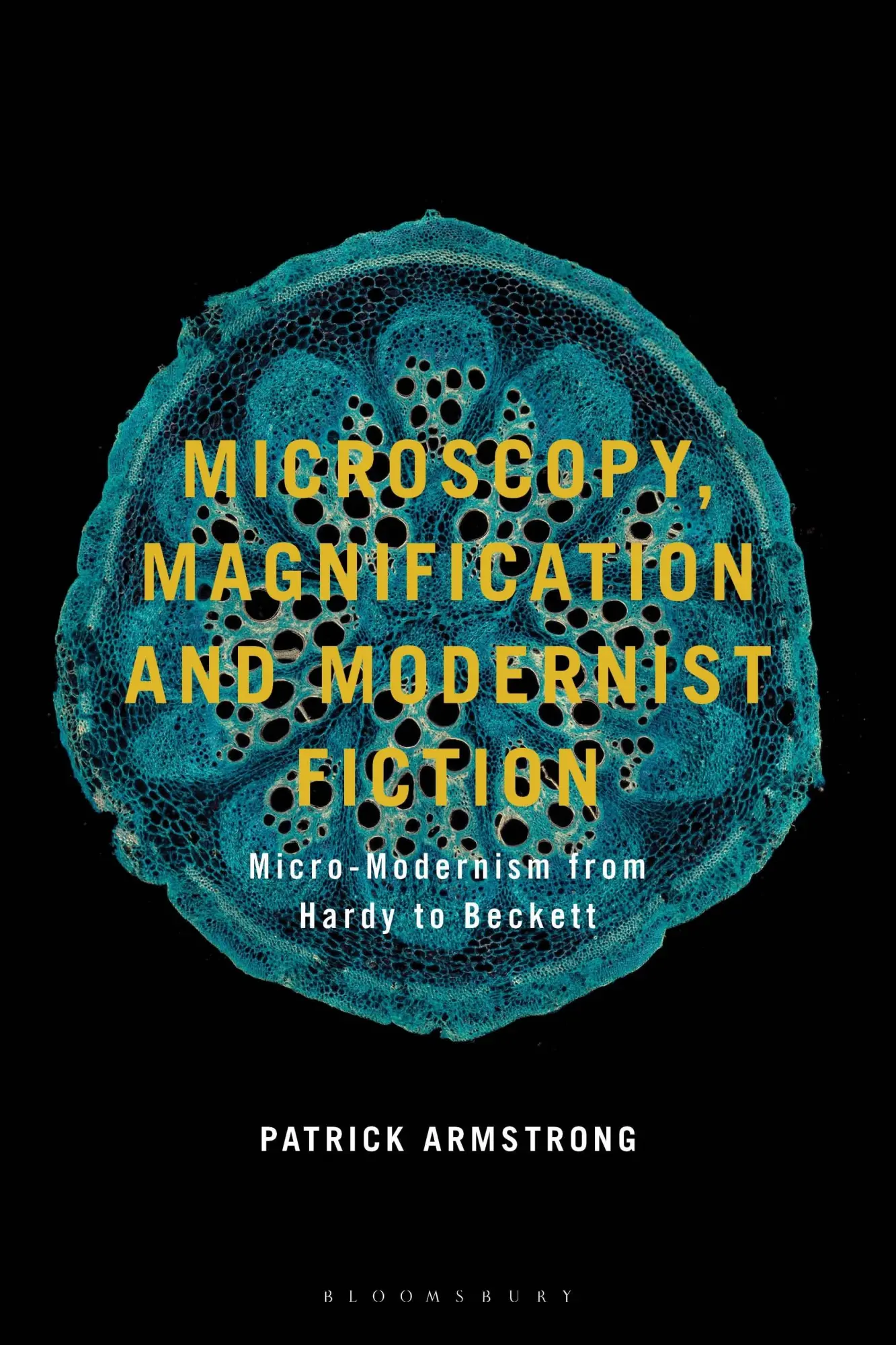 Cover: 9781350420182 | Microscopy, Magnification and Modernist Fiction | Patrick Armstrong