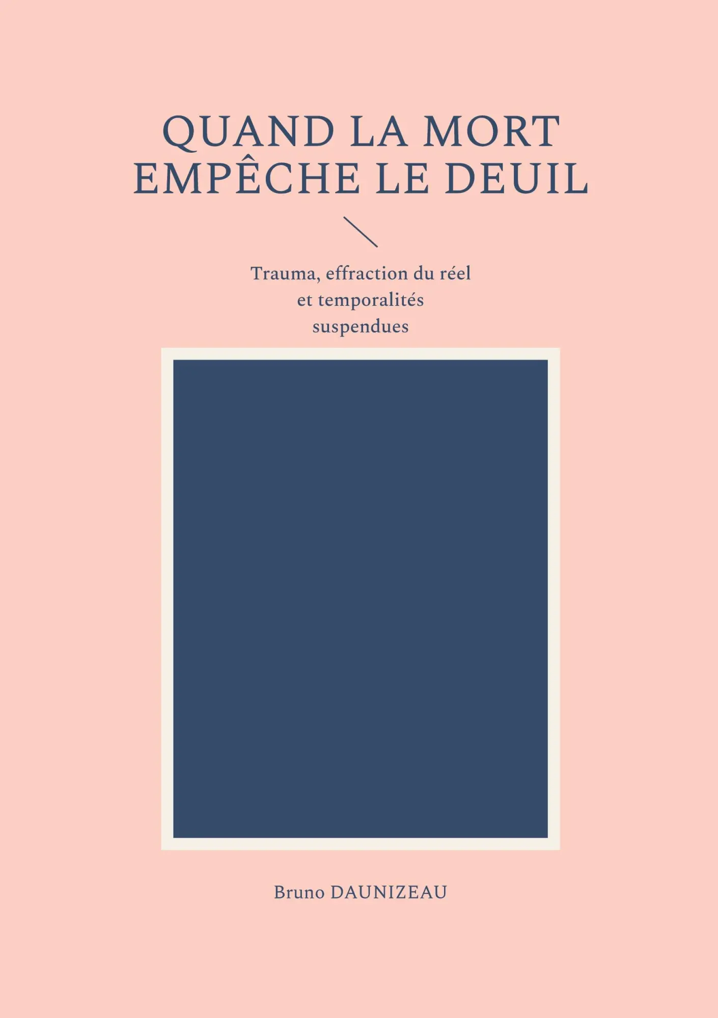 Cover: 9782322840182 | Quand la mort empêche le deuil | Bruno Daunizeau | Taschenbuch | 2026