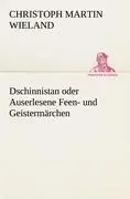 Cover: 9783842420182 | Dschinnistan oder Auserlesene Feen- und Geistermärchen | Wieland