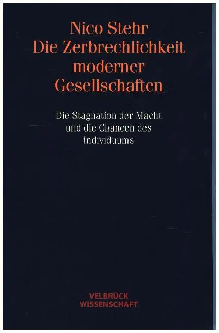 Cover: 9783934730182 | Die Zerbrechlichkeit moderner Gesellschaften | Nico Stehr | Buch