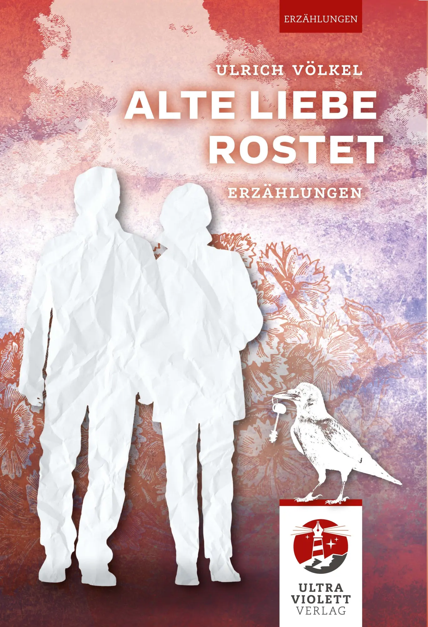 Völkel, Ulrich: Alte Liebe rostet