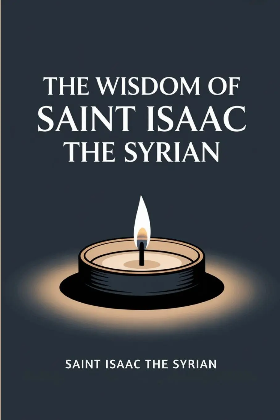 Cover: 9789363110182 | The Wisdom of Saint Isaac the Syrian | Saint Isaac the Syrian | Buch