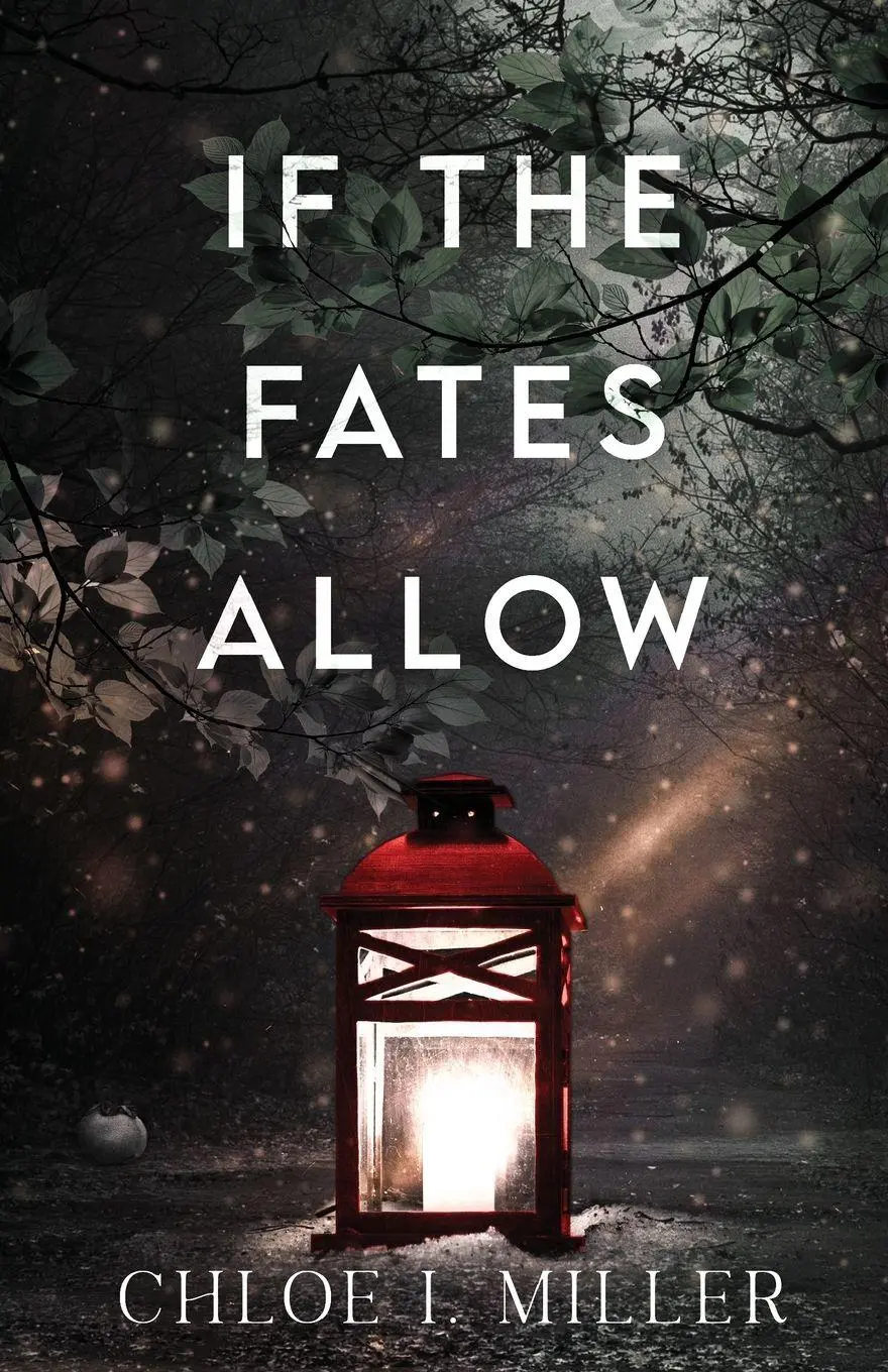 Cover: 9798987620182 | If The Fates Allow | a historical romance novella | Chloe I. Miller
