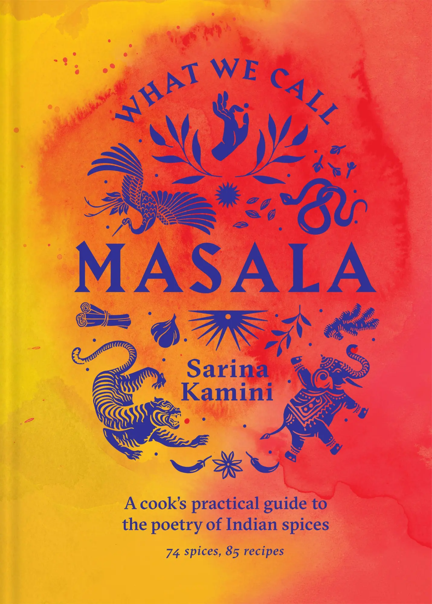 Cover: 9781761500282 | What We Call Masala A cook's practical guide to the poetry of...
