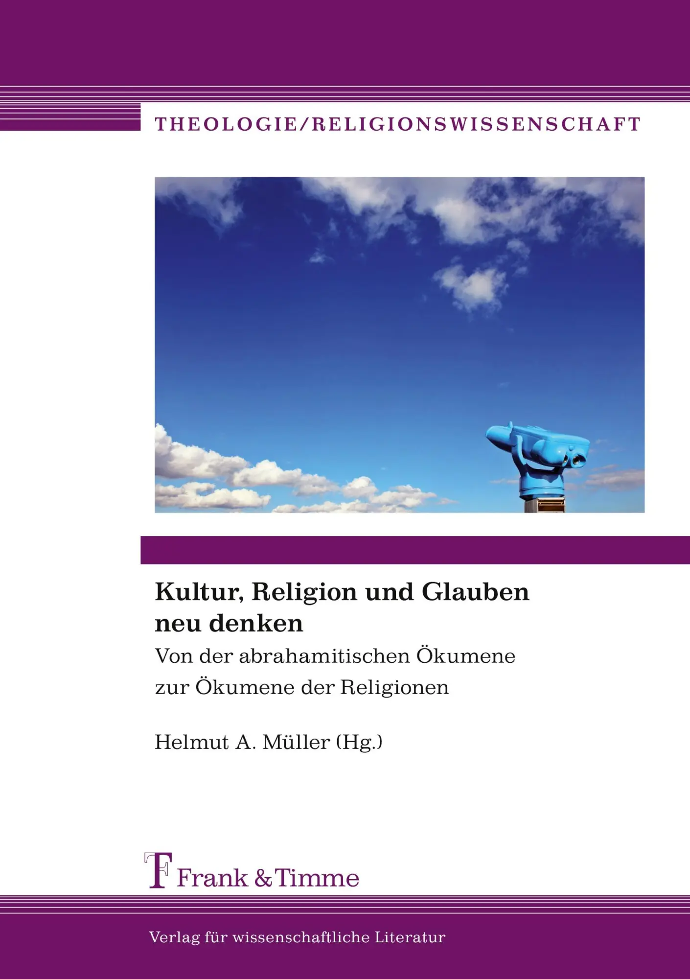 Cover: 9783732900282 | Kultur, Religion und Glauben neu denken | Helmut A. Müller | Buch