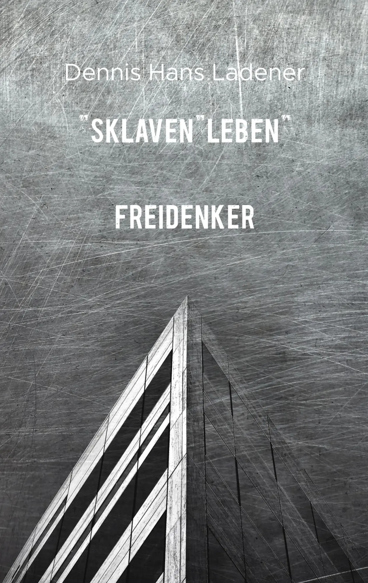 Cover: 9783752870282 | SklavenLEBEN | Dennis Hans Ladener | Taschenbuch | 96 S. | Deutsch