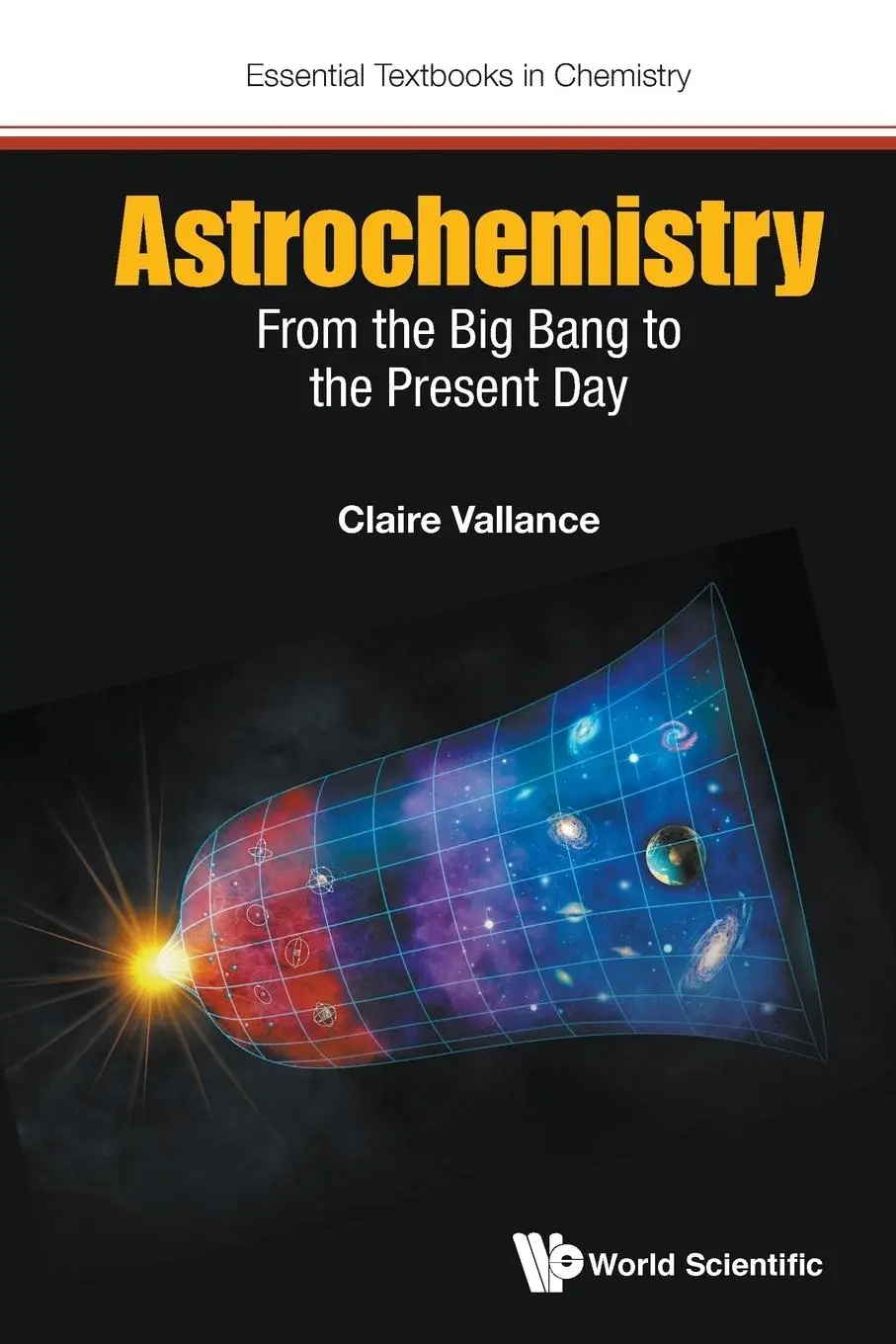 Cover: 9781786340382 | ASTROCHEMISTRY | FROM THE BIG BANG TO THE PRESENT DAY | Vallance