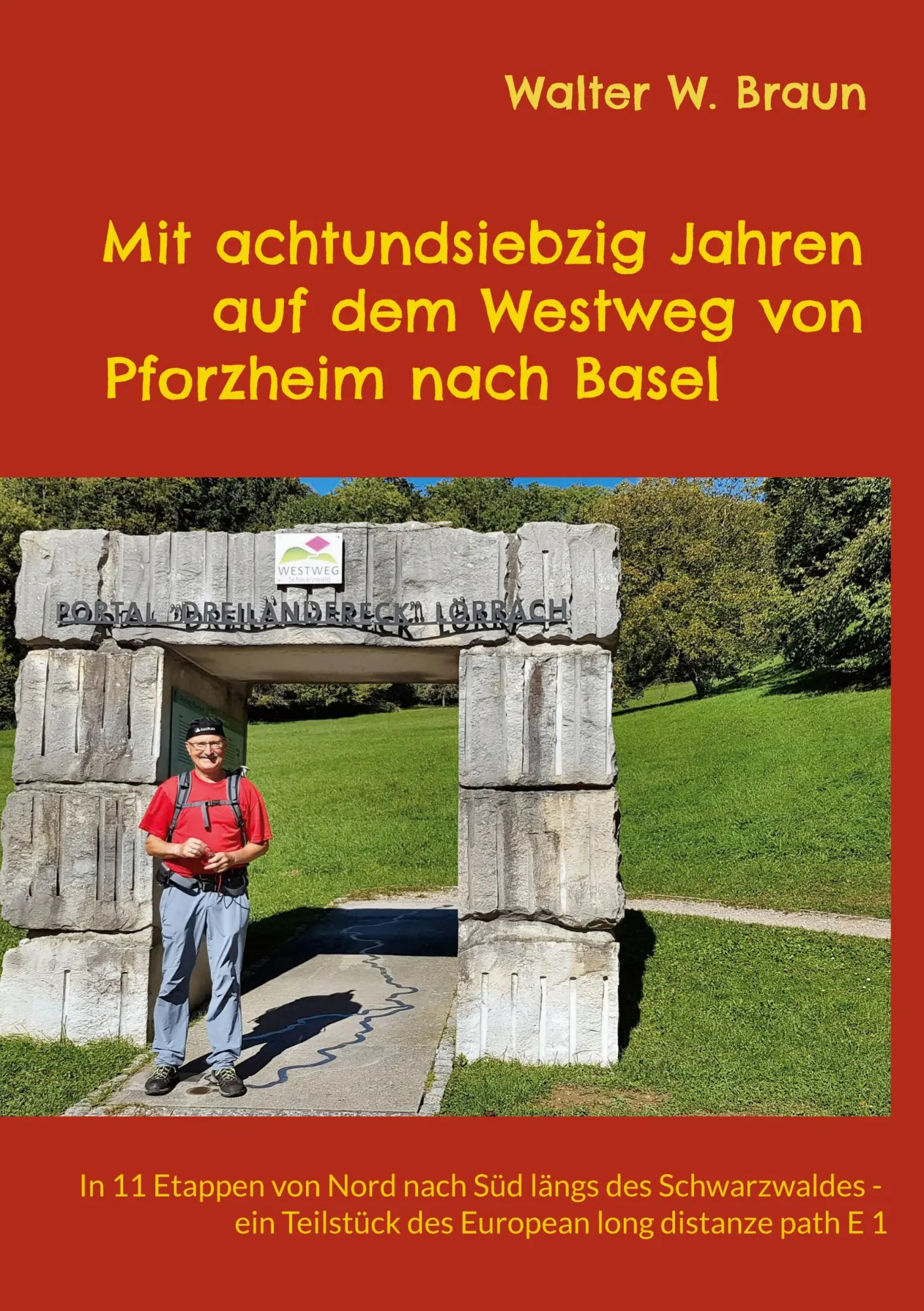 Cover: 9783756820382 | Mit achtundsiebzig Jahren auf dem Westweg von Pforzheim nach Basel