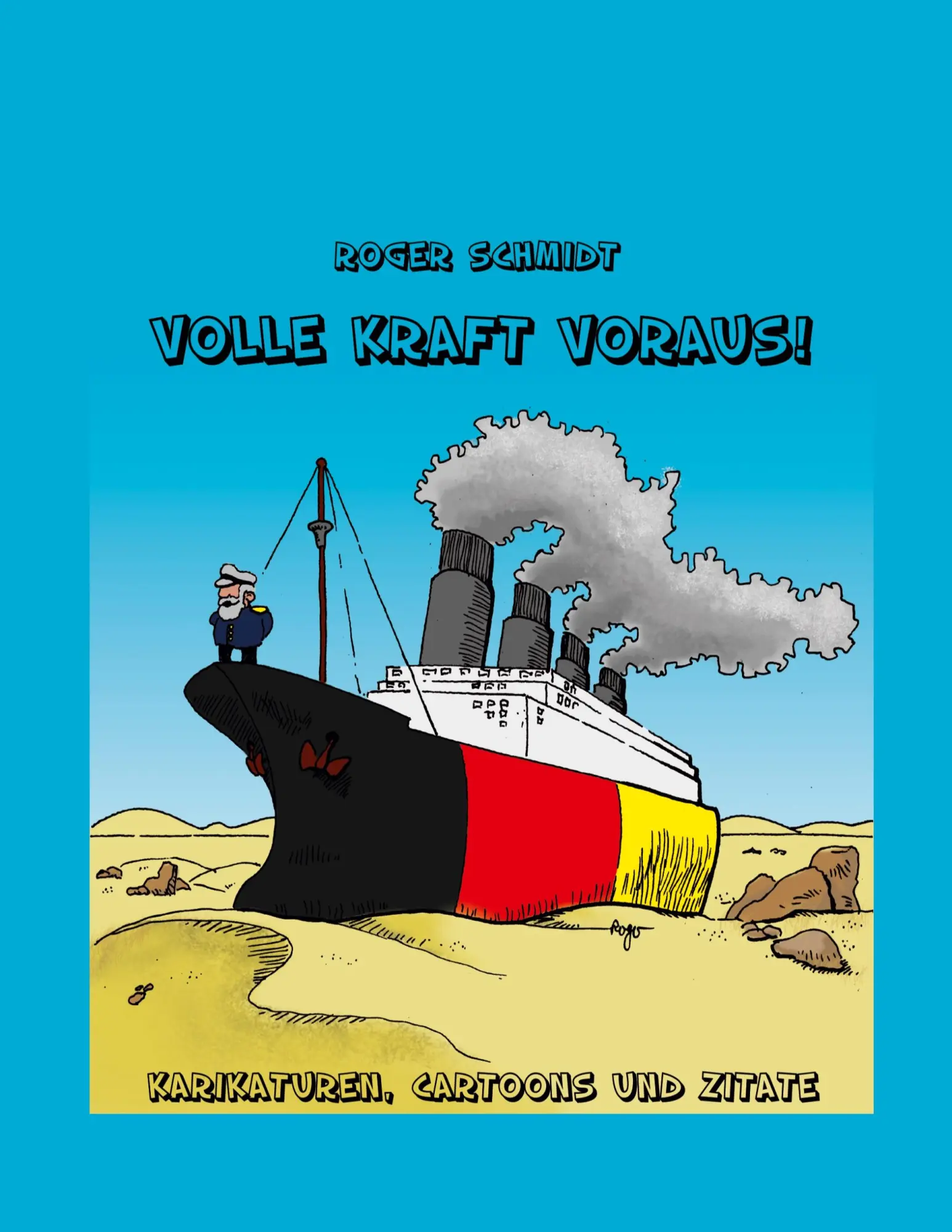 Cover: 9783833420382 | Volle Kraft voraus! | Karikaturen, Cartoons und Zitate | Roger Schmidt
