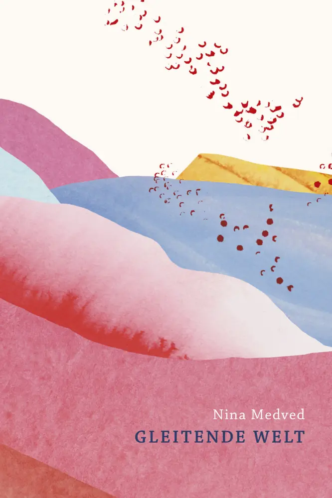Cover: 9783991380382 | Gleitende Welt | Nina Medved | Buch | Mit Lesebändchen | 78 S. | 2023