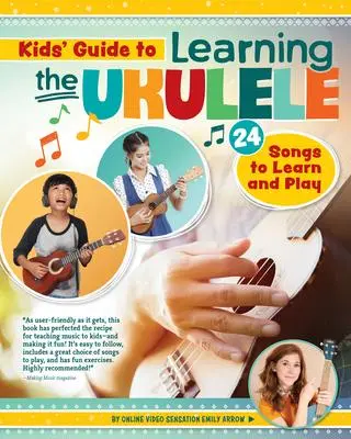 Cover: 9781641240482 | Kids' Guide to Learning the Ukulele | 24 Songs to Learn and Play