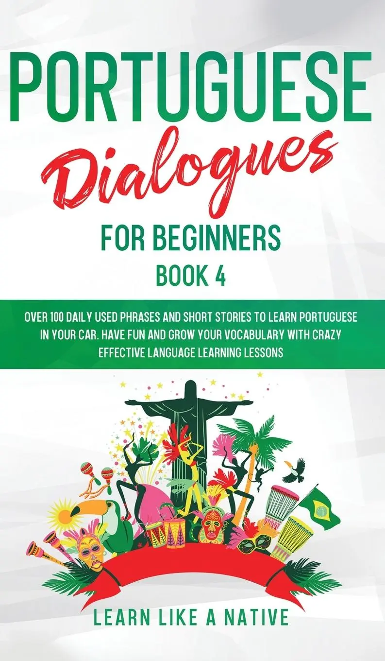 Cover: 9781802090482 | Portuguese Dialogues for Beginners Book 4 | Learn Like A Native | Buch