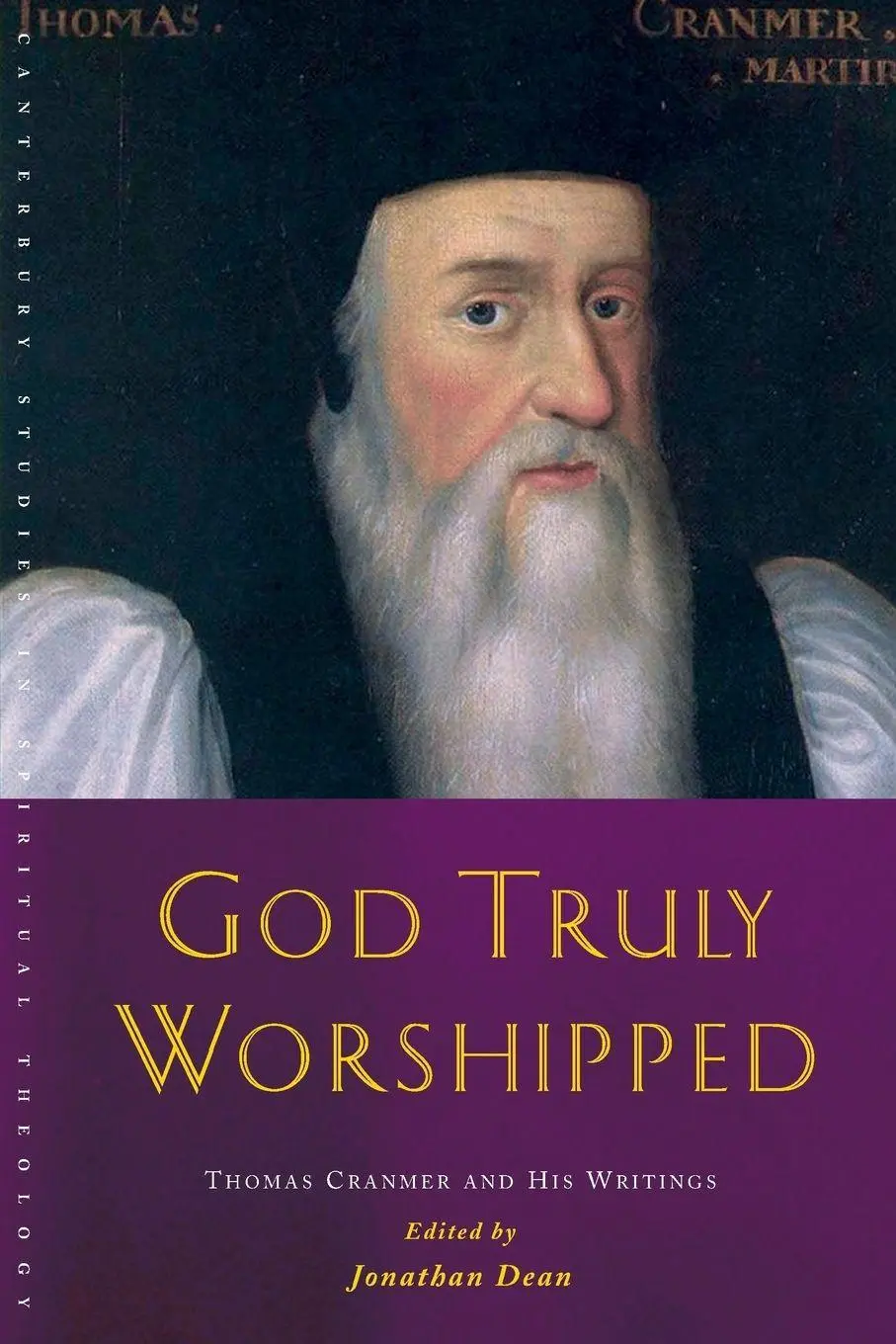 Cover: 9781848250482 | God Truly Worshipped | A Thomas Cranmer Reader | Dean (u. a.) | Buch