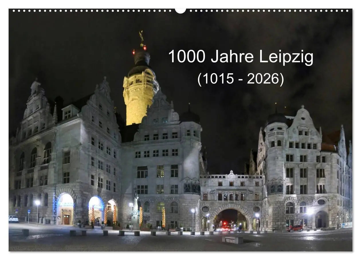 Cover: 9783516090482 | 1000 Jahre Leipzig (1015 - 2026) (Wandkalender 2026 DIN A2 quer),...