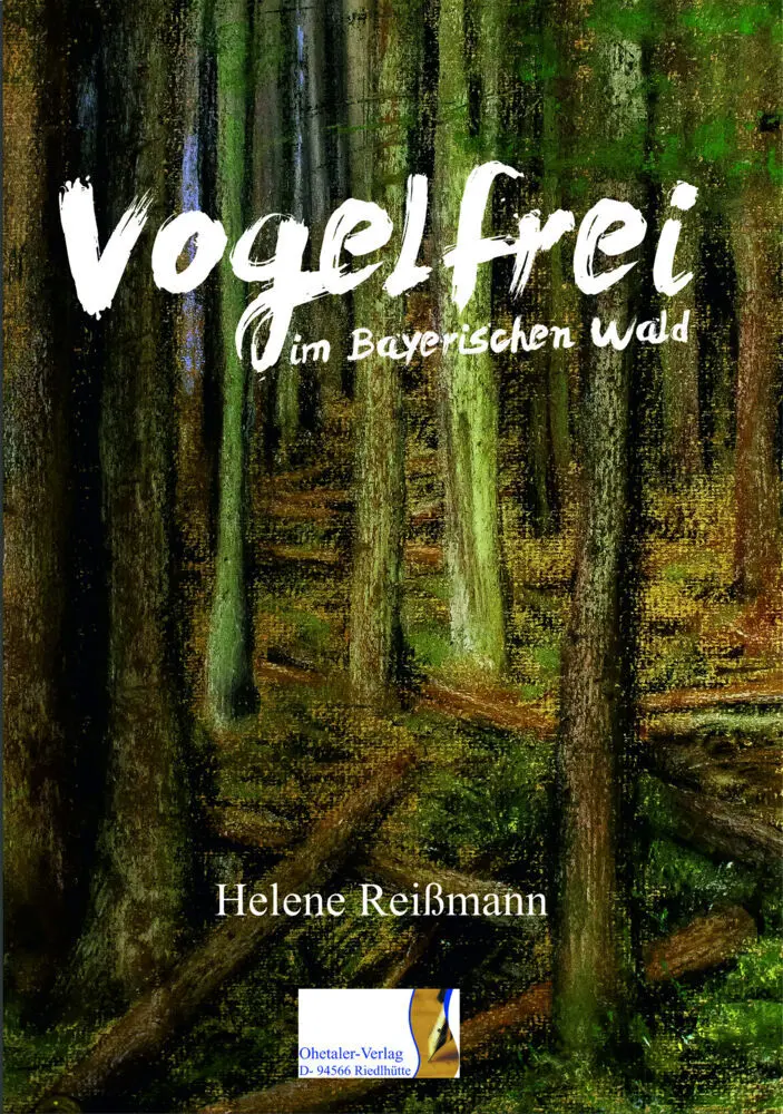 Cover: 9783955110482 | Vogelfrei im Bayerischen Wald | Helene Reißmann | Taschenbuch | 84 S.