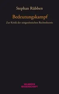 Cover: 9783958320482 | Bedeutungskampf | Zur Kritik der zeitgenössischen Rechtstheorie | Buch