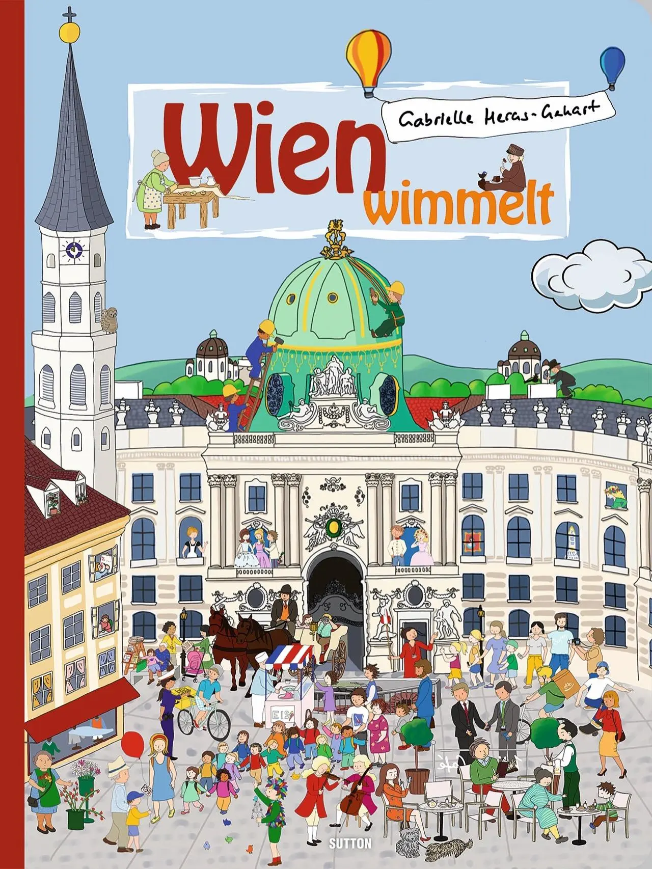 Cover: 9783963030482 | Wien wimmelt | Gabrielle Heras-Gehart | Buch | Deutsch | 2019