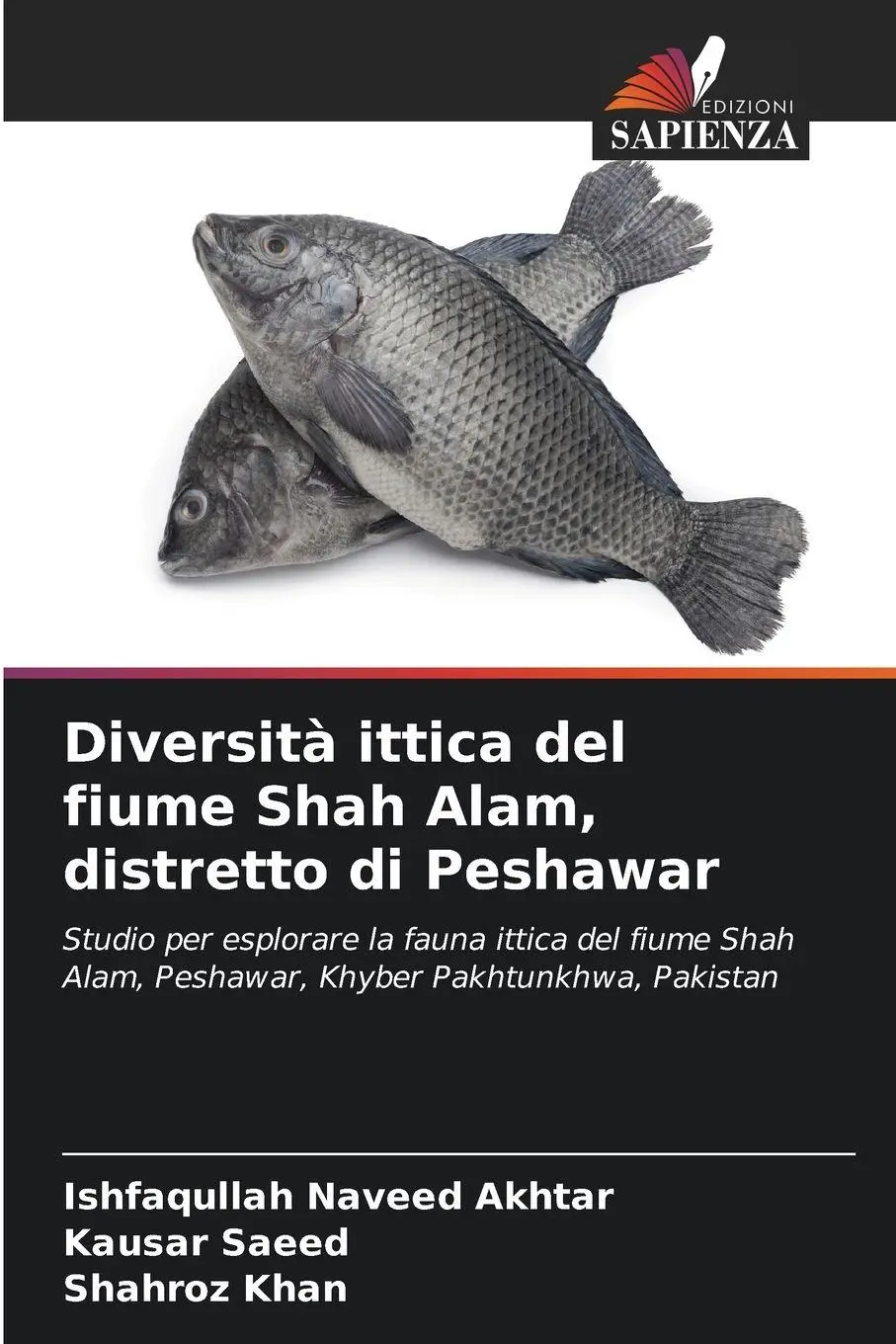 Cover: 9786209340482 | Diversità ittica del fiume Shah Alam, distretto di Peshawar | Buch