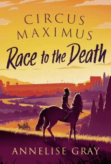Cover: 9781800240582 | Circus Maximus: Race to the Death | An Ancient Roman adventure | Gray