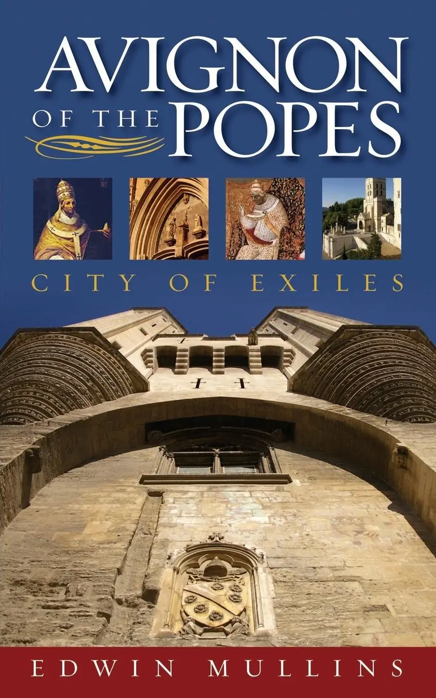 Cover: 9781909930582 | Avignon of the Popes | City of Exiles | Edwin Mullins | Taschenbuch
